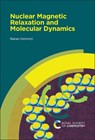 Nuclear Magnetic Relaxation and Molecular Dynamics - Rainer (University of Ulm Kimmich - 9781837671915