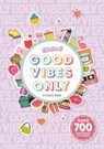 Igloobooks: Oh Stick! Good Vibes Only Sticker Book - Igloobooks ; Alexandra Chapman - 9781837715428