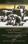 Gender in Modern Welsh History - Beth Jenkins ; Paul O'Leary ; Stephanie Ward - 9781837720781