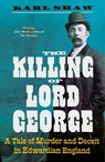 The Killing of Lord George - Karl Shaw - 9781837730186