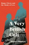 A Very British Cult - Stuart Flinders - 9781837731473