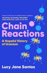 Chain Reactions - Lucy Jane Santos - 9781837731992