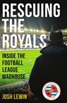 Rescuing the Royals - Josh Lewin - 9781837734382