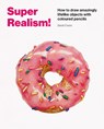 Super Realism! - Sarah Evans - 9781837760442