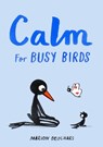 Calm for Busy Birds - Marion Deuchars - 9781837760510