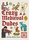 Crazy Medieval Dudes - Skittledog - 9781837761487