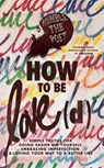 How to Be Love(d) - Humble the Poet - 9781837820122