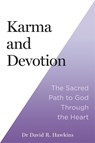 Karma and Devotion - David R. Hawkins - 9781837822133