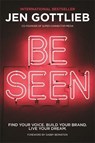 BE SEEN - Jen Gottlieb - 9781837822652