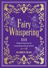 Fairy Whispering - Karen Kay - 9781837823291