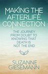 Making the Afterlife Connection - Suzanne Giesemann - 9781837824298