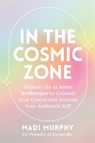 In the Cosmic Zone - Madi Murphy - 9781837824366