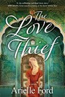 The Love Thief - Arielle Ford - 9781837826230