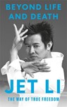Beyond Life and Death - Jet Li - 9781837826735