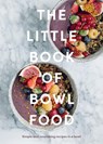 The Little Book of Bowl Food - Quadrille - 9781837830275