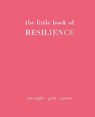 The Little Book of Resilience - Joanna Gray - 9781837830527