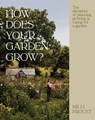 How Does Your Garden Grow?: The Elements of Planning, Growing & Caring for a Garden - MILLI Proust - 9781837832255