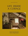 Life Inside a Cottage: Interior Inspiration from Today's Cottage Dwellers - Nell Card - 9781837833924