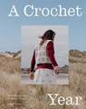 A Crochet Year: 20 Striking and Seasonal Projects - Zoë Curtis - 9781837834129
