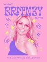 What Britney Says - Quadrille - 9781837834358