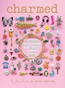 Charmed: Accessorize Your Life with 20 Projects Using Charms - Kelsey Armstrong - 9781837837984