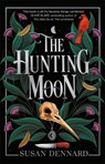 The Hunting Moon - Susan Dennard - 9781837840137