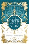 The River and the Star - Gabriela Romero Lacruz - 9781837840809