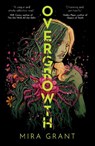 Overgrowth - Mira Grant - 9781837840946