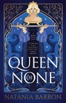 Queen of None - Natania Barron - 9781837860616