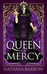 Queen of Mercy - Natania Barron - 9781837860654