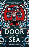 The Door on the Sea - Caskey Russell - 9781837863808