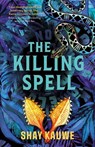 The Killing Spell - Shay Kauwe - 9781837864683