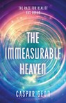 The Immeasurable Heaven - Caspar Geon - 9781837864737