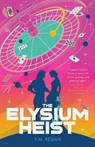 The Elysium Heist - Y. M. Resnik - 9781837866472
