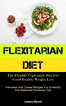 Flexitarian Diet - ALBRECHT,  Leonhard - 9781837870066