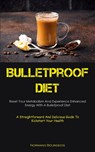 Bulletproof Diet - Normand Bourgeois - 9781837874514