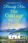 The Cottage by the Loch - Kennedy Kerr - 9781837900091