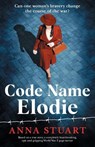 Code Name Elodie - Anna Stuart - 9781837901432
