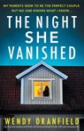 The Night She Vanished - Wendy Dranfield - 9781837902361