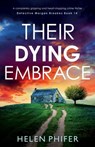 Their Dying Embrace - Helen Phifer - 9781837903825