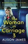 The Woman in Carriage 3 - Alison James - 9781837903955