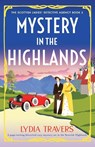 Mystery in the Highlands - Lydia Travers - 9781837904761