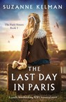 The Last Day in Paris - Suzanne Kelman - 9781837905232