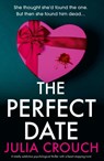 The Perfect Date - Julia Crouch - 9781837906789