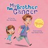 My Brother Has Cancer - Alex Winstanley - 9781837915729