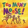 Too Many Moose - Kathy Sherman - 9781837916818