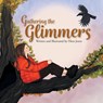 Gathering the Glimmers - Ffion Jones - 9781837917303