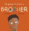 I'm Going to Have a Brother - Laura Diebelius - 9781837917389