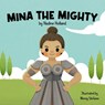Mina the Mighty - Nadine Holland - 9781837917549