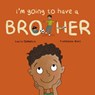 I'm Going to Have a Brother - Laura Diebelius - 9781837919246